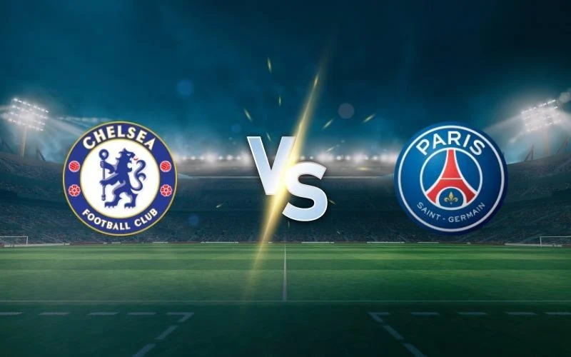 Nhận định, soi kèo Chelsea vs Paris Saint Germain