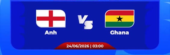 Anh vs Ghana 03h00 ngày 24/06/2026: Bài kiểm tra tiếp theo cho Tam sư tại bảng L